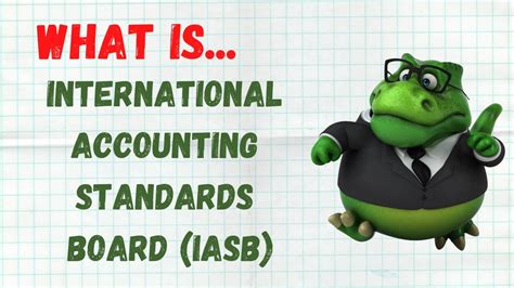 What Is International Accounting Standards Board Iasb Accounting