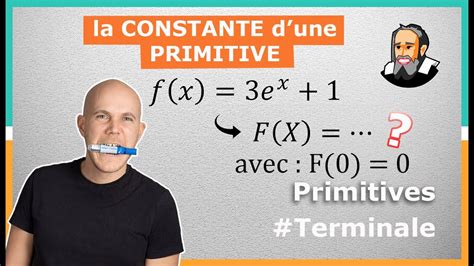 Trouver la CONSTANTE d une Primitive Exercice Corrigé Terminale