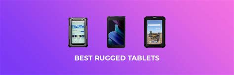 7 Best Rugged Tablets in 2023 [Solid Build Quality]