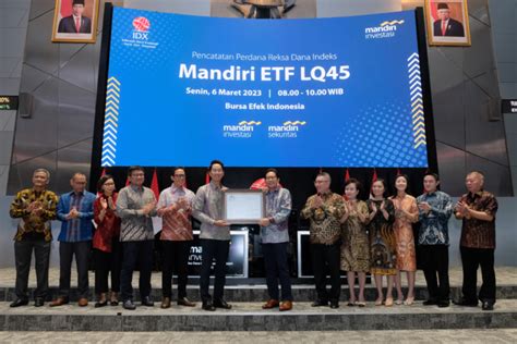 Mandiri Investasi Luncurkan Reksa Dana Mandiri ETF LQ45