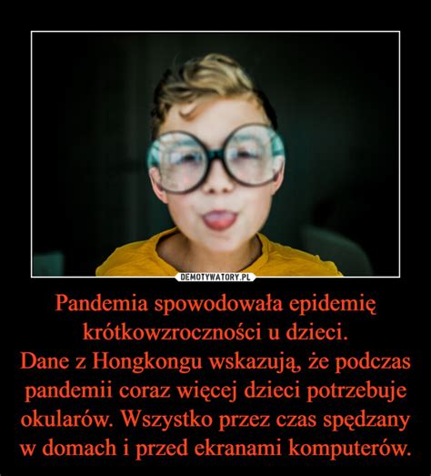 Pandemia Spowodowa A Epidemi Kr Tkowzroczno Ci U Dzieci Dane Z