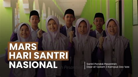 Mars Hari Santri Nasional Santri Pondok Pesantren Daar El Qolam 3