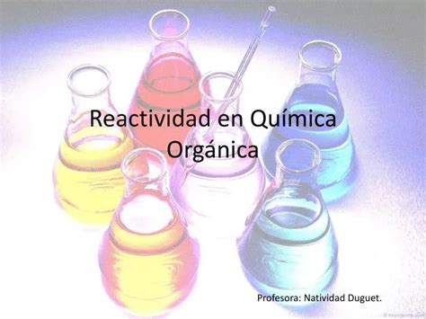 Ppt Reactividad En Química Orgánica Powerpoint Presentation Free