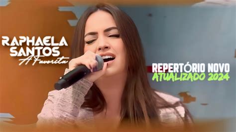 Raphaela Santos A Favorita Os Melhores Sucessos Repert Rio Youtube