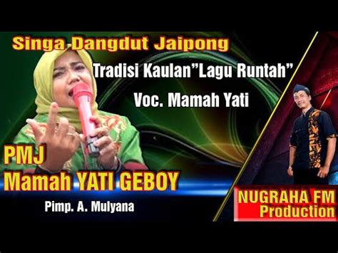 Pmj Mamah Yati Geboy Tradisi Kaulan Lagu Runtah Youtube