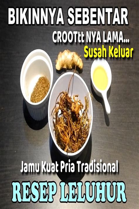 Cara Membuat Jamu Kuat Untuk Kaum Pria Resep Tradisional Resep Kekuatan