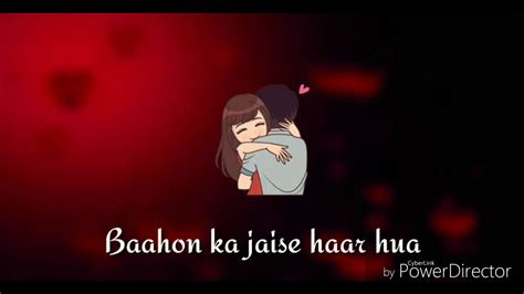 💕💕tera Hone Laga Hoon Khone Laga Hoon💖💕 Whatsapp Status Youtube