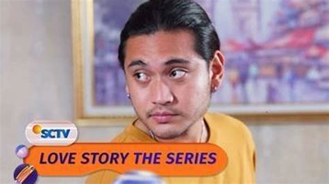 Love Story The Series Extras Keterlaluan Anita Bilang Ken Cocok Jadi