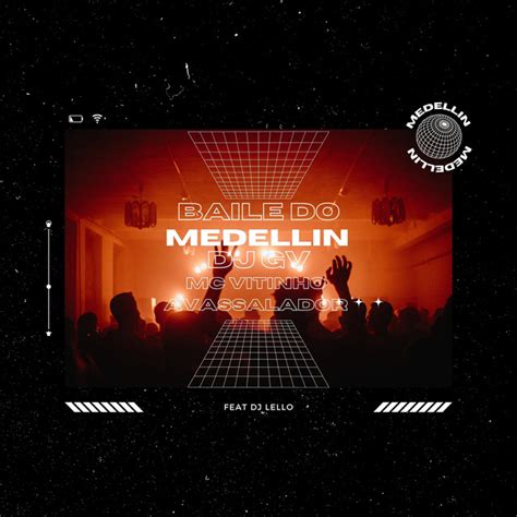 Baile Do Medellin Single By Mc Vitinho Avassalador Spotify