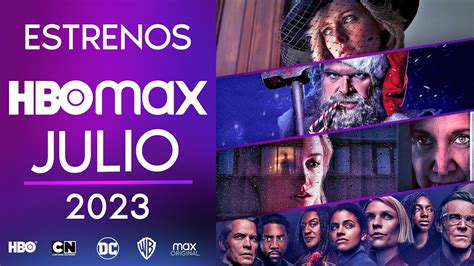 Estrenos Hbo Max Julio Top Cinema Youtube