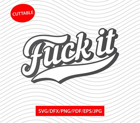 Fuck It Quote Logo Svg File For Cricut Vector Icon Graphic Etsy Israel