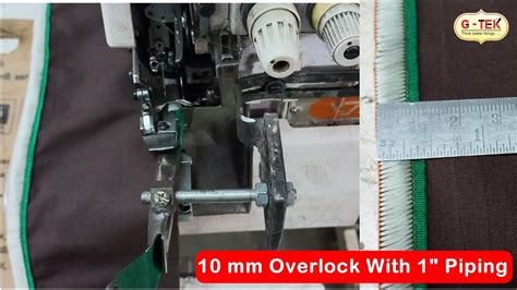 10 Mm Overlock With 1 Inch Piping Folder Gohil Sewing Machine Overlock Sewing Machine Youtube