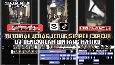 Tutorial Jedag Jedug Tipis Smooth Capcut Dj Dengarlah Bintang Hatiku