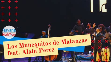 Los Mu Equitos De Matanzas Feat Ala N Perez Havana Jazz Festival