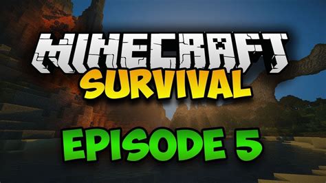 Minecraft Survival Series Gameplay Ep 5 YouTube