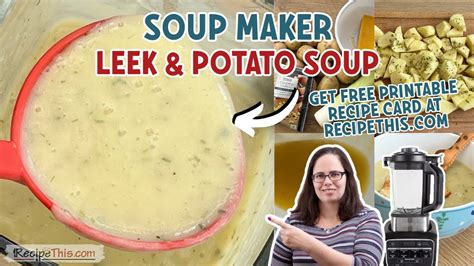 Soup Maker Leek Potato Soup Perfect For Your Soup Machine Youtube