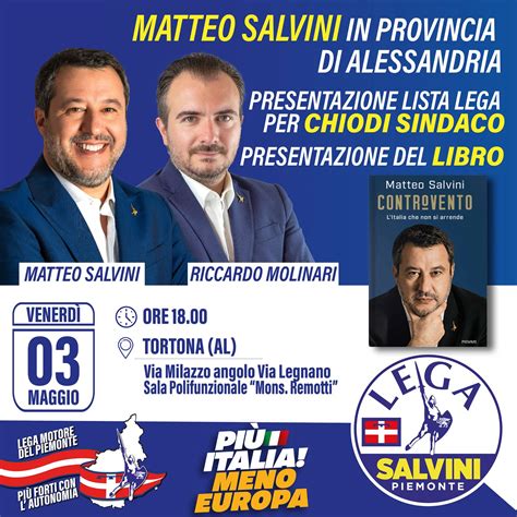 Matteo Salvini Venerd A Tortona Presentazione Del Libro Controvento E