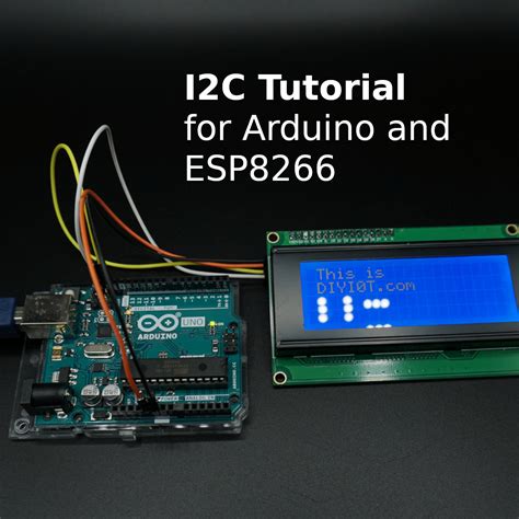 I C Tutorial For Arduino Esp And Esp Diyi T