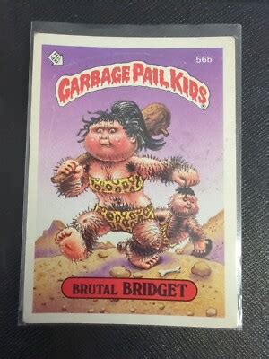 1985 Topps Garbage Pail Kids Series 56b Brutal Bridget | eBay
