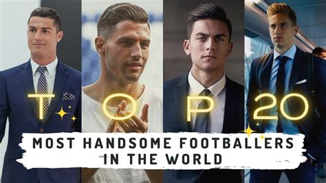 TOP 20 : Most Handsome Footballers in The World (2023). - YouTube