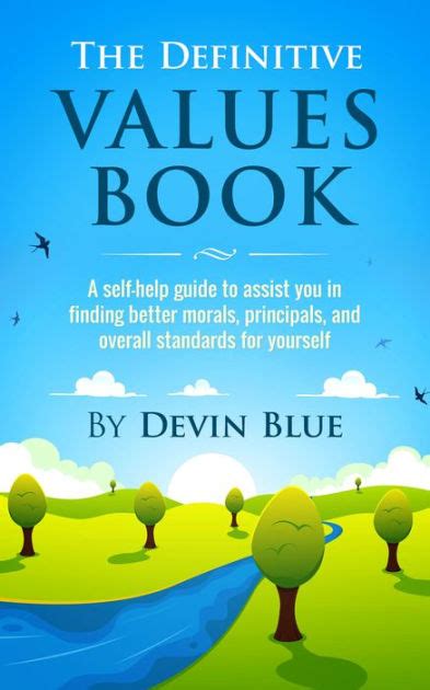 The Definitive Values Book A Self Help Guide To Assist You In Finding