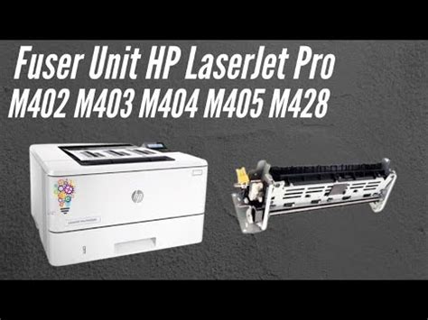 Fuser Printer HP LaserJet Pro M304 M402 M403 M404 M405 M426 M427 M428