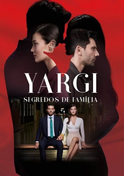 Yargi Segredos de Família Série 2021 AdoroCinema