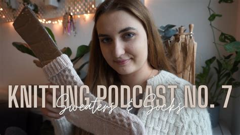 Knitting Podcast No 7 MIRAS KNITS YouTube