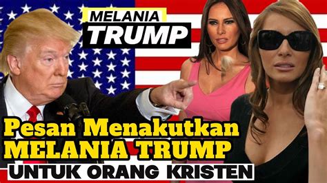 Heboh Pesan Menakutkan Melania Trump Untuk Orang Kristen Katolik