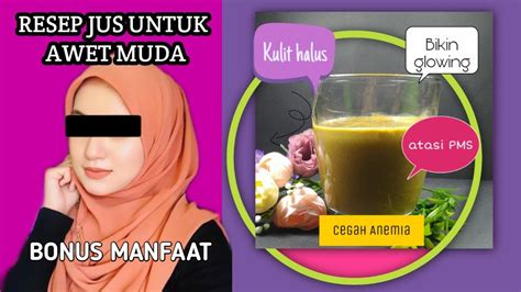 Jus Untuk Awet Muda Resep Kulit Halus Dan Glowing Youtube