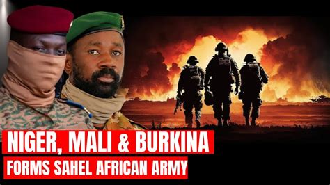 Niger Mali And Burkina Faso To Form Joint Army Youtube