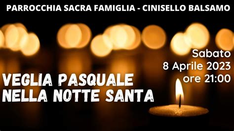 Sabato Santo Veglia Pasquale Nella Notte Santa Sabato 8 Aprile 2023