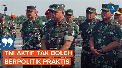 Panglima Jika Ada TNI Berpolitik Praktis Akan Dikenakan Tindakan