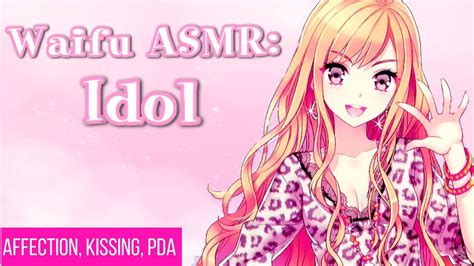 ♥ Waifu Asmr Intro Idol 【roleplay Asmr】♥ Youtube