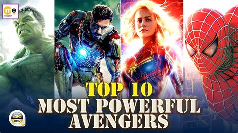 Top 10 Most Powerful Avengers Unleashing Earth S Mightiest Heroes