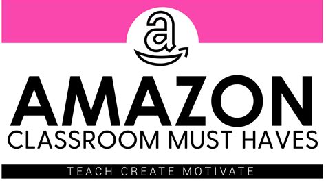 More Amazon Must Haves For Your Classroom Teach Create Motivate