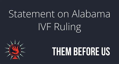 Them Before Us Statement On The Alabama Supreme Court S Ruling On The