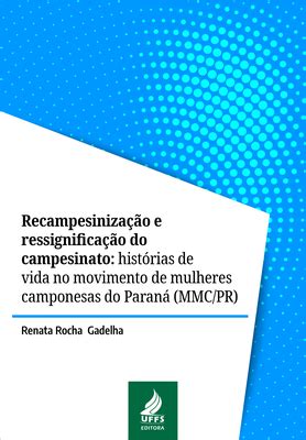 Recampesiniza O E Ressignifica O Do Campesinato Hist Rias De Vida No