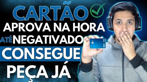 NOVO CARTÃO DE CREDITO APROVANDO MUITO SEM ANUIDADE PEÇA JÁ O SEU