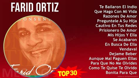 F a r i d O r t i z 2024 MIX Grandes Éxitos Top Latin Music YouTube