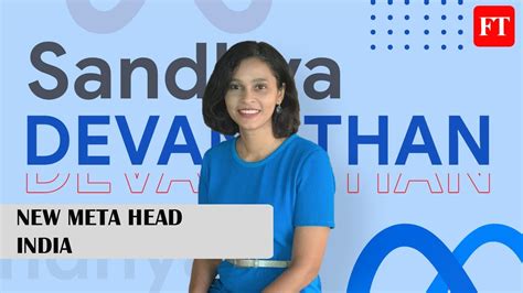 Meet Sandhya Devanathan Meta S India Head FT News Bites YouTube