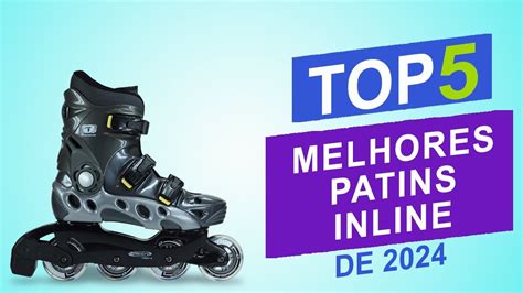 Os Top 5 Melhores Patins Inline de 2024 Qual é o Melhor Patins Inline