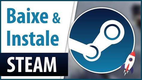 Como Baixar e Instalar Steam 2017 2018 no PC Notebook Grátis E Criar