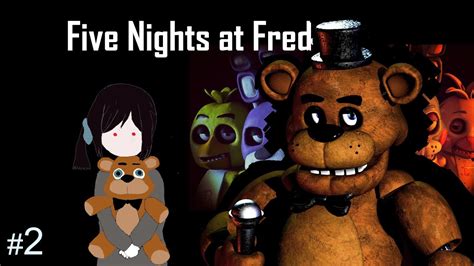 Druga Noc Wymarzona Noc Five Nights At Freddy S Youtube