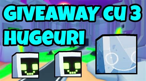 LIVE GIVEAWAY CU 3 HUGEURI IN PET SIMULATOR 99 YouTube