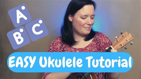 EASY ABC Alphabet Song Ukulele Tutorial (3 Chords) - YouTube