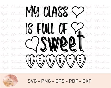 My Class Is Full Of Sweethearts Svg Valentines Day Cut Etsy