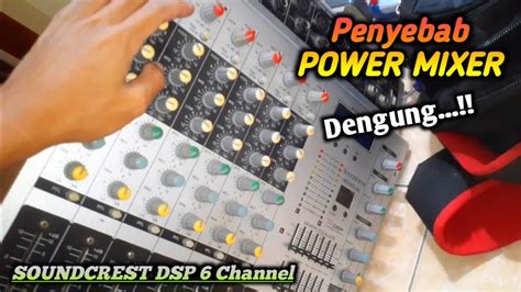 Memperbaiki Power Mixer Soundcrest Channel Suara Dengung Youtube