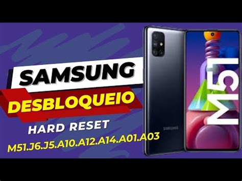 Desbloqueio Samsung M51 M10 M32 J7 J3 J2 A54 Hard Reset e Formatação