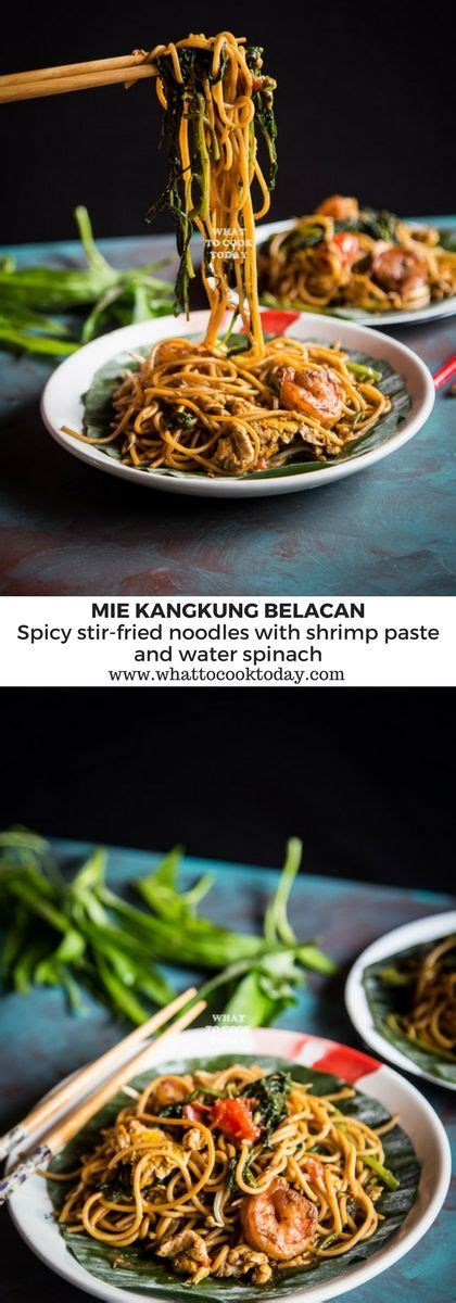 Mie Kangkung Belacan Medan Spicy Stir Fried Noodles With Shrimp Paste